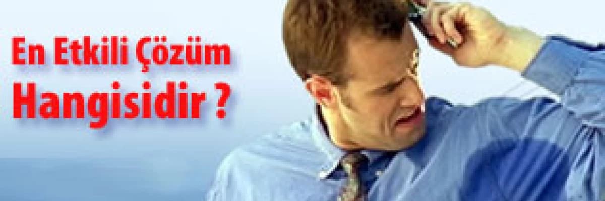 Aşırı terlemeye karşı en etkili çözüm hangisidir?