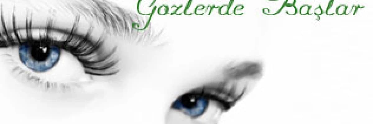 Güzellik Gözlerde Başlar
