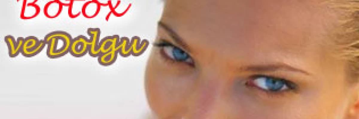 Botox ve dolgu