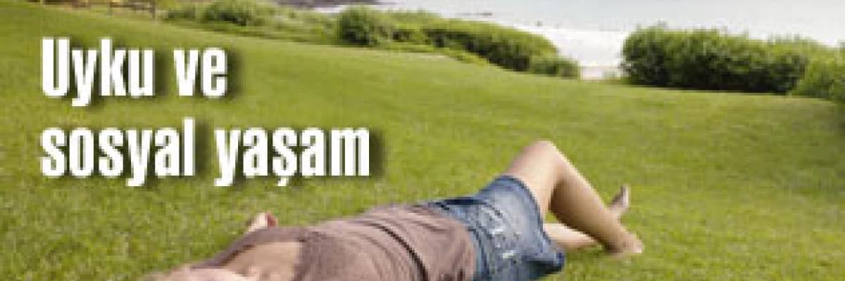 Uyku ve sosyal yaşam