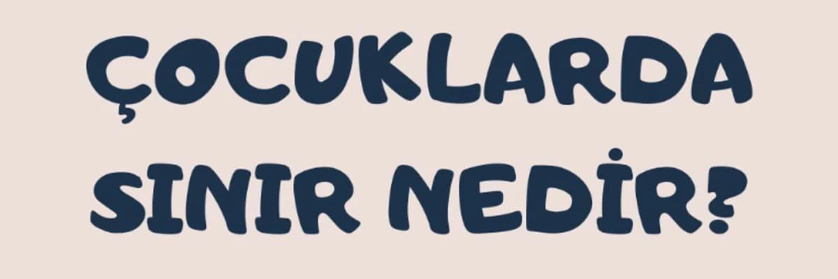 Çocuklarda sınır nedir?