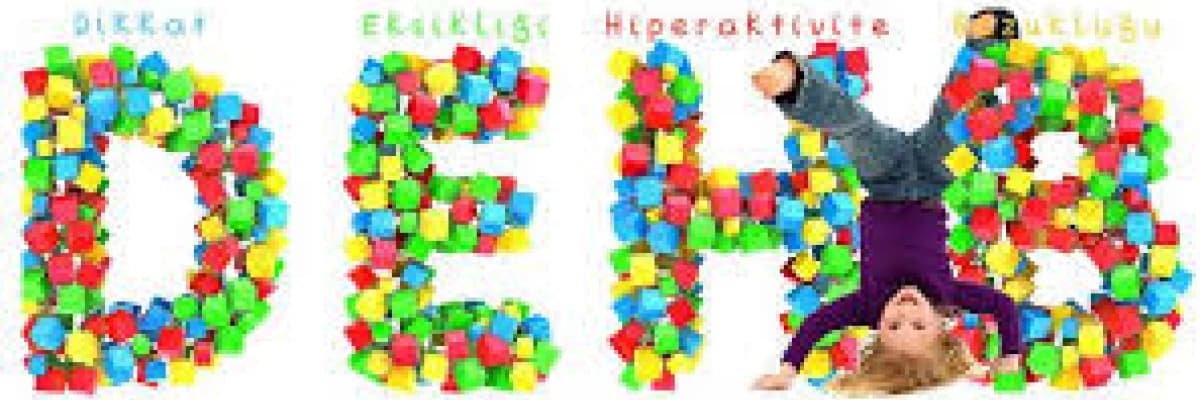 Dikkat Eksikliği Hiperaktivite Bozukluğu nedir?