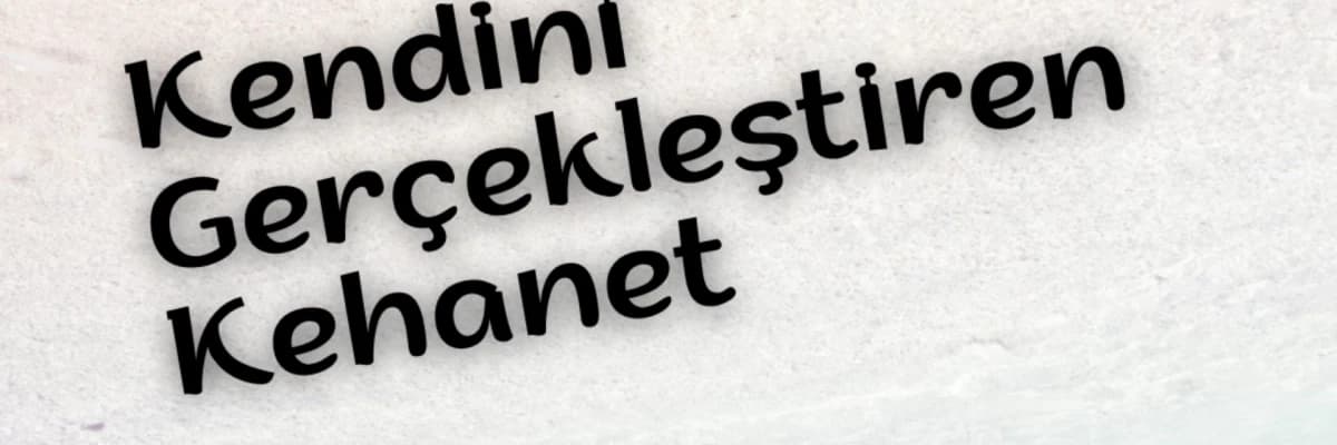 Kendini Gerçekleştiren Kehanet