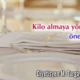 Kilo almaya yönelik öneriler