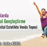 Kadınlarda genital gençleştirme ve genital estetikte venüs tepesi